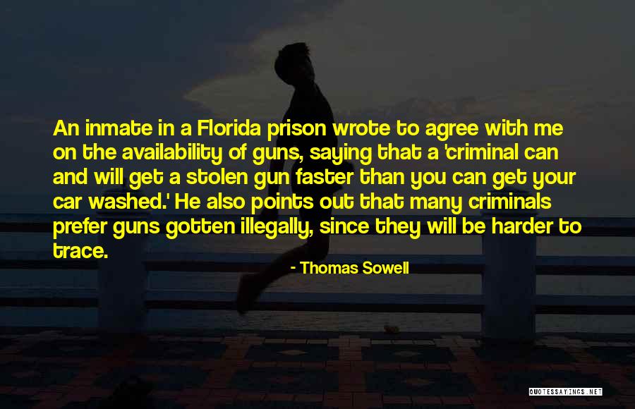 Guns And Criminals Quotes By Thomas Sowell