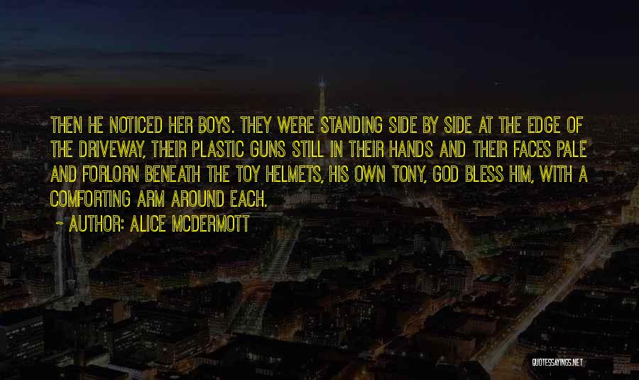 Guns And God Quotes By Alice McDermott