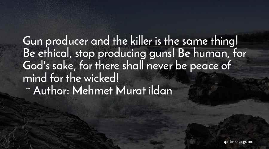 Guns And God Quotes By Mehmet Murat Ildan