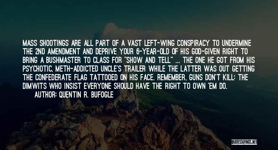 Guns And God Quotes By Quentin R. Bufogle