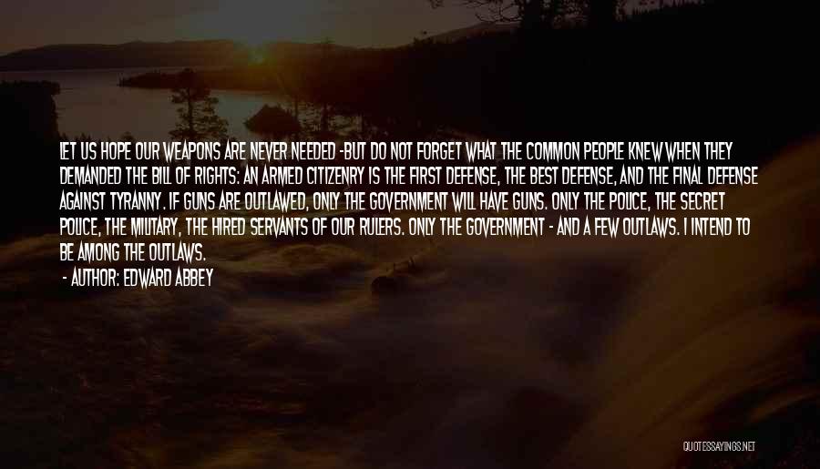 Guns And Government Quotes By Edward Abbey