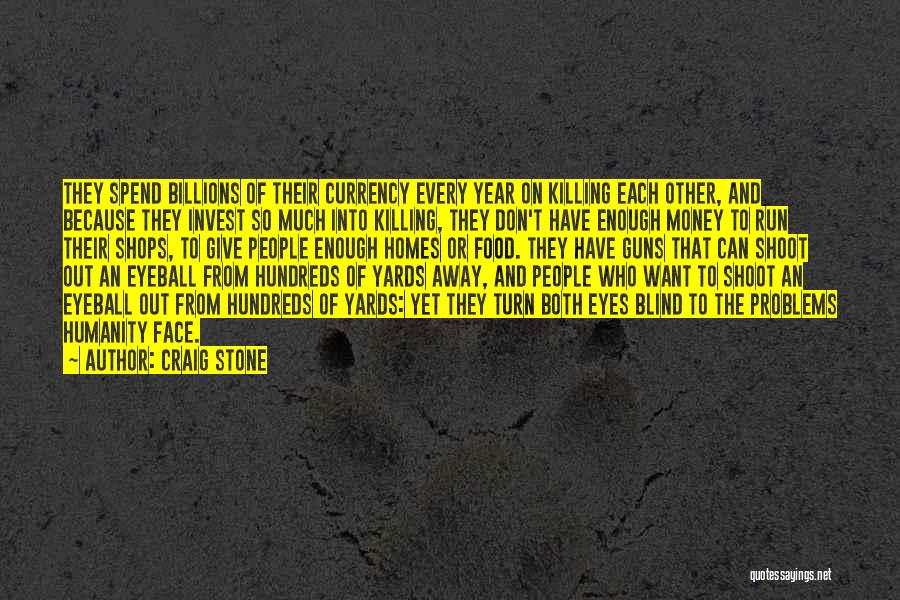 Guns And Life Quotes By Craig Stone