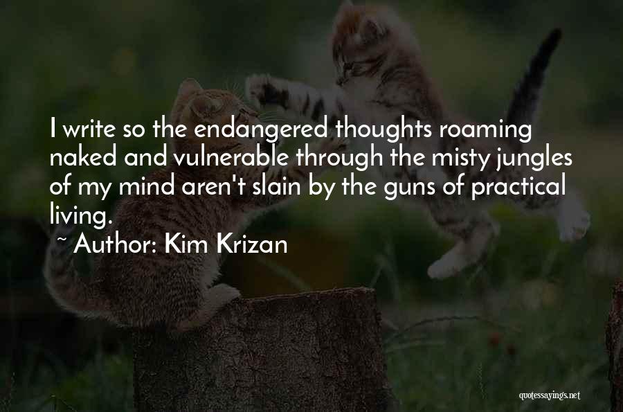 Guns And Life Quotes By Kim Krizan