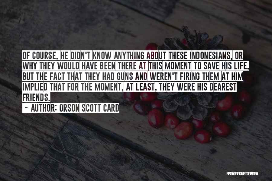 Guns And Life Quotes By Orson Scott Card