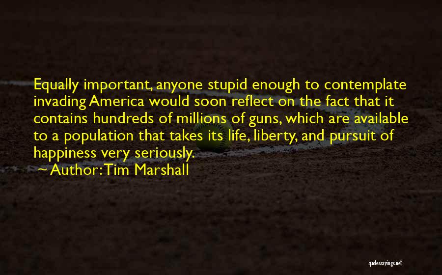 Guns And Life Quotes By Tim Marshall