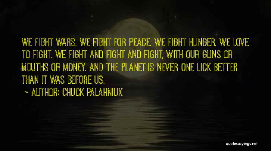 Guns And Peace Quotes By Chuck Palahniuk