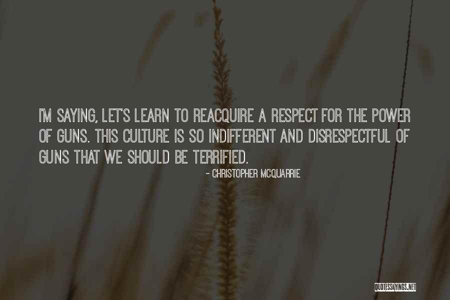 Guns And Power Quotes By Christopher McQuarrie Guns And Power Quotes By Christopher McQuarrie