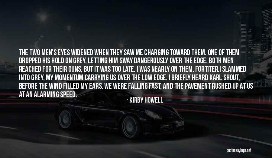 Guns And Power Quotes By Kirby Howell