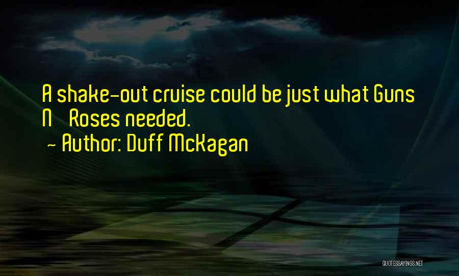 Guns And Roses Quotes By Duff McKagan