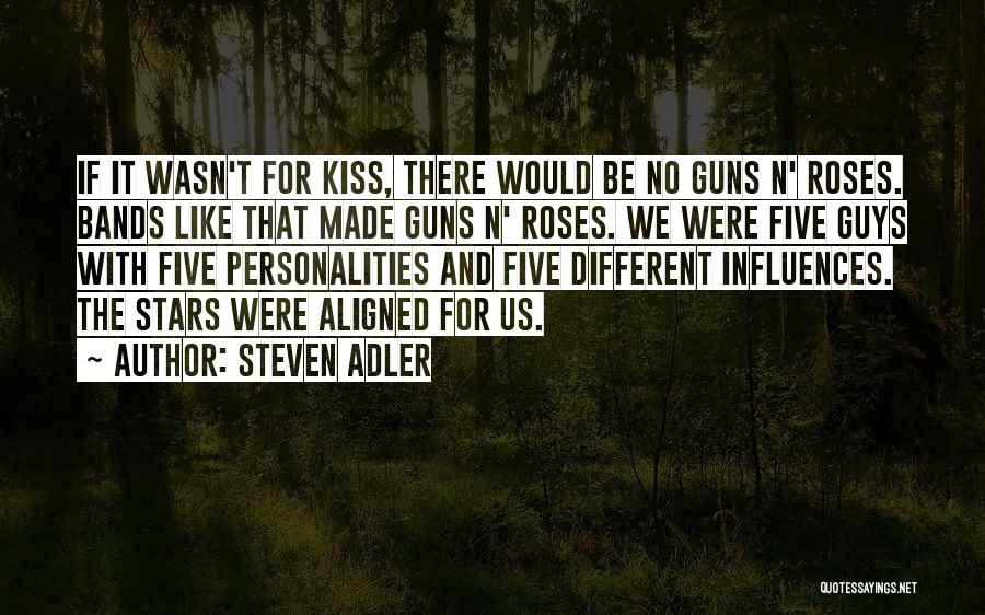 Guns And Roses Quotes By Steven Adler