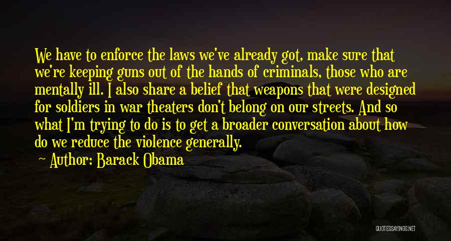 Guns And Violence Quotes By Barack Obama