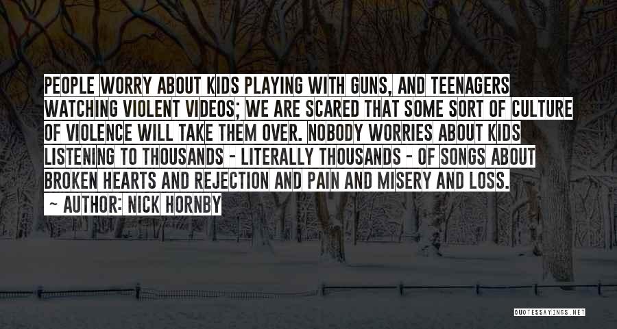 Guns And Violence Quotes By Nick Hornby