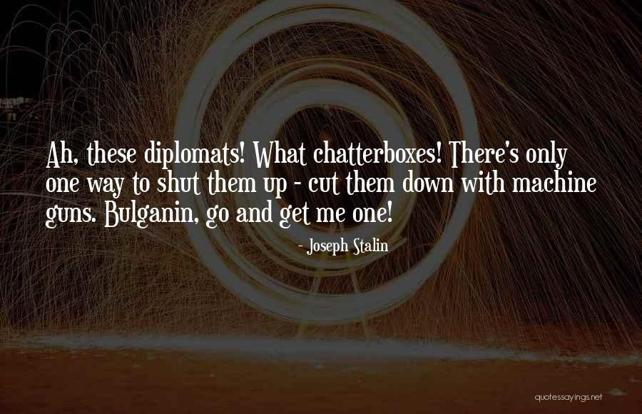 Guns Down Quotes By Joseph Stalin Guns Down Quotes By Joseph Stalin