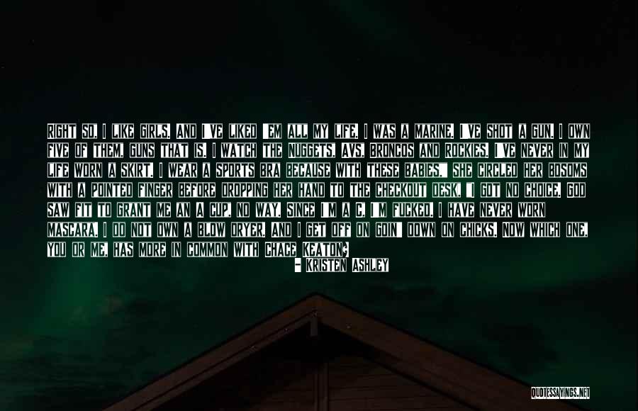 Guns Down Quotes By Kristen Ashley Guns Down Quotes By Kristen Ashley