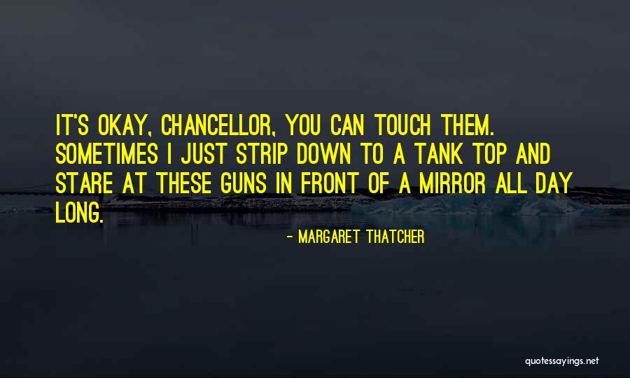 Guns Down Quotes By Margaret Thatcher