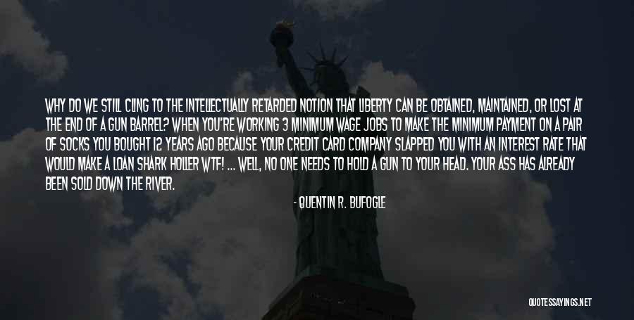 Guns Down Quotes By Quentin R. Bufogle