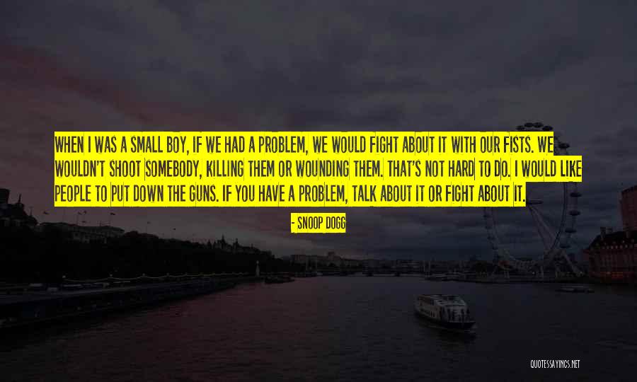 Guns Down Quotes By Snoop Dogg Guns Down Quotes By Snoop Dogg