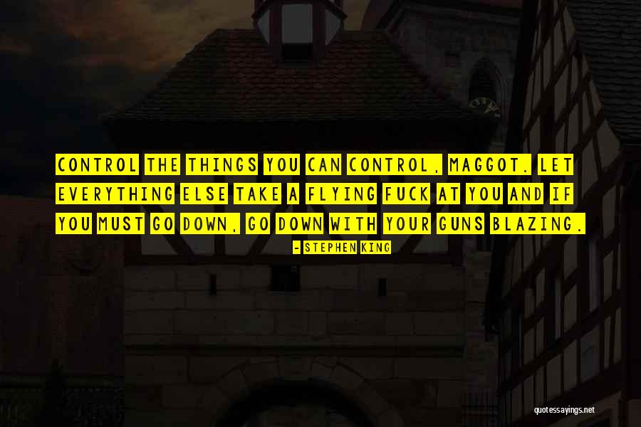 Guns Down Quotes By Stephen King Guns Down Quotes By Stephen King