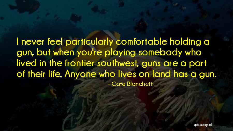 Guns Guns Quotes By Cate Blanchett Guns Guns Quotes By Cate Blanchett