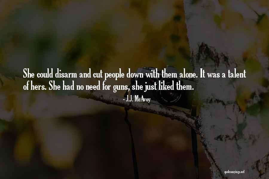 Guns Guns Quotes By J.J. McAvoy Guns Guns Quotes By J.J. McAvoy