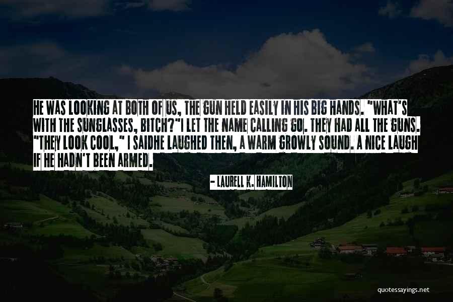 Guns Guns Quotes By Laurell K. Hamilton Guns Guns Quotes By Laurell K. Hamilton