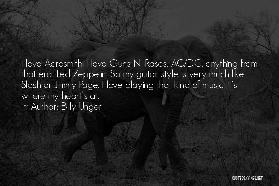 Guns N Roses Music Quotes By Billy Unger