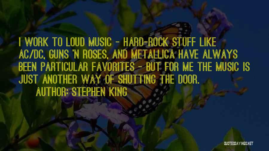 Guns N Roses Music Quotes By Stephen King