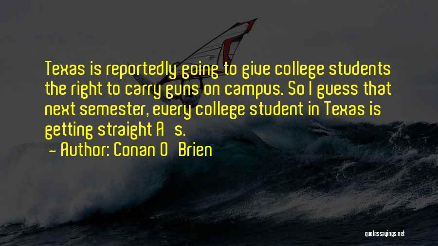 Guns On Campus Quotes By Conan O'Brien