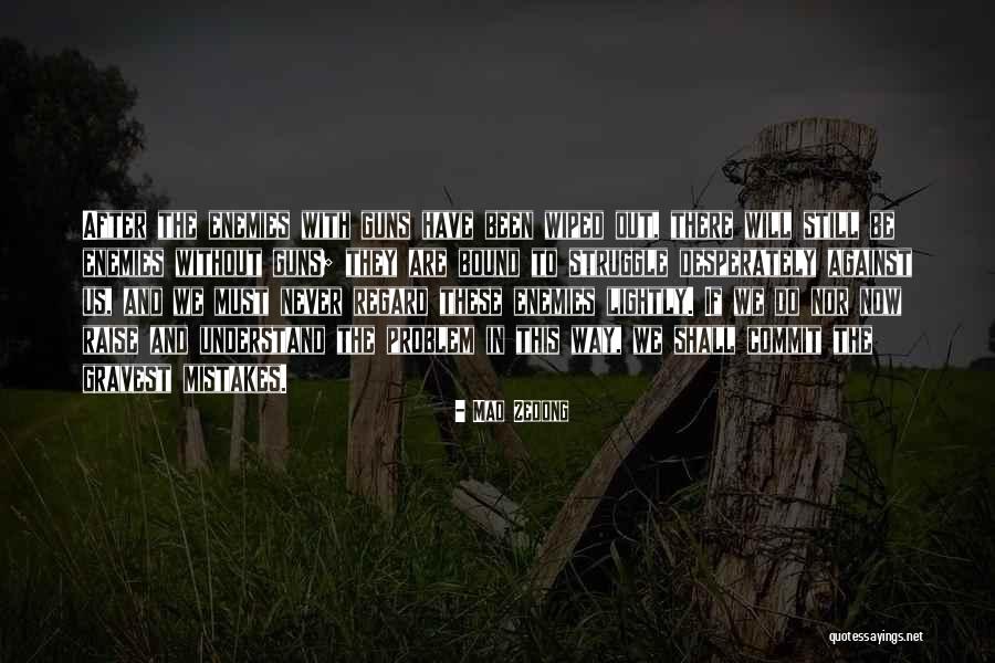 Guns Out Quotes By Mao Zedong Guns Out Quotes By Mao Zedong