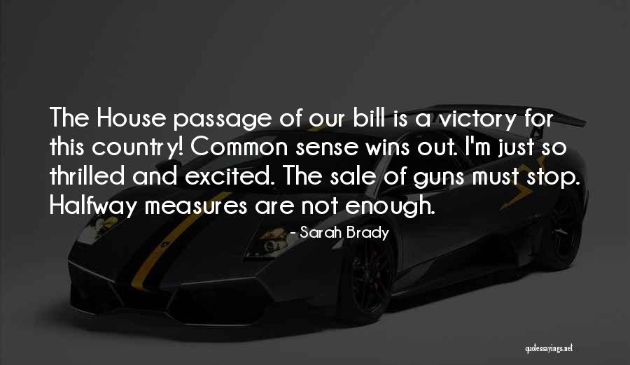 Guns Out Quotes By Sarah Brady Guns Out Quotes By Sarah Brady