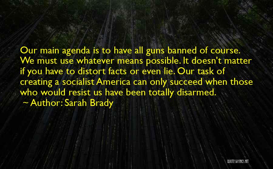 Guns Should Be Banned Quotes By Sarah Brady