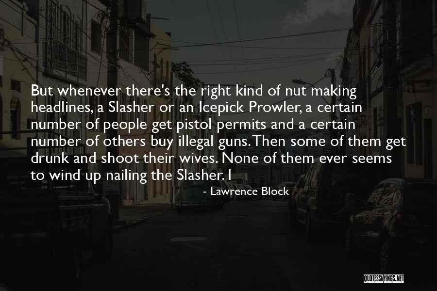 Guns Should Be Illegal Quotes By Lawrence Block Guns Should Be Illegal Quotes By Lawrence Block