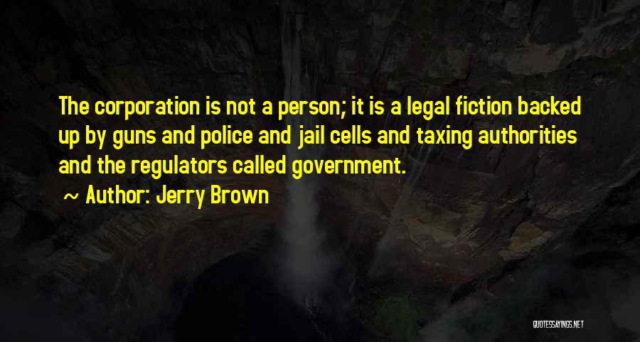 Guns Should Be Legal Quotes By Jerry Brown