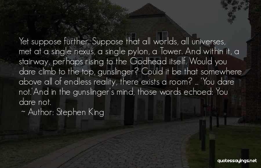 Gunslinger Quotes By Stephen King