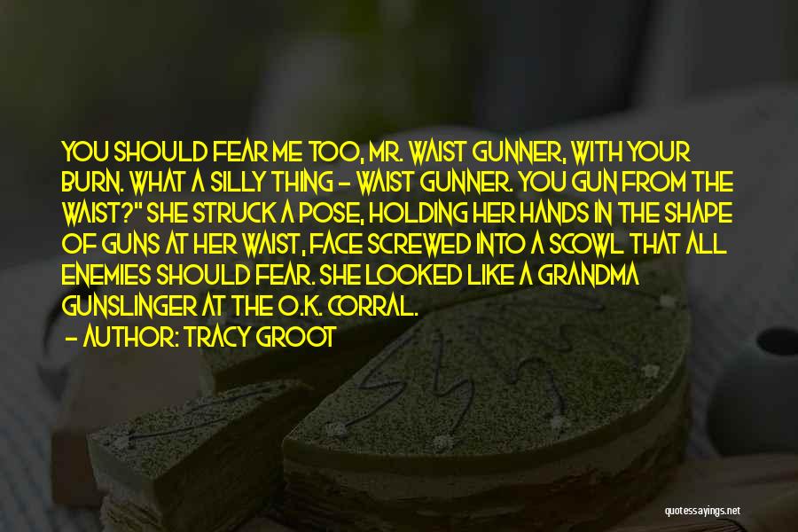 Gunslinger Quotes By Tracy Groot