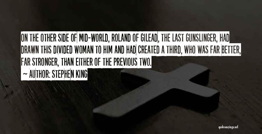 Gunslinger Roland Quotes By Stephen King