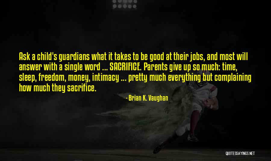 Guntars Indriksons Quotes By Brian K. Vaughan Guntars Indriksons Quotes By Brian K. Vaughan