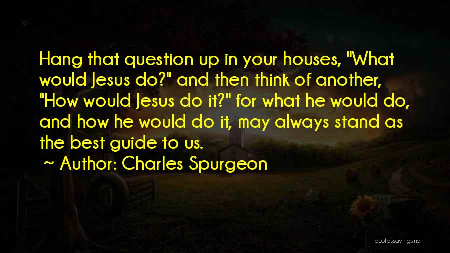 Gunthart Back Quotes By Charles Spurgeon