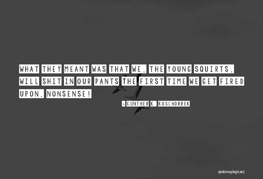Gunther K. Koschorrek Quotes 1387643 Gunther K. Koschorrek Quotes 1387643