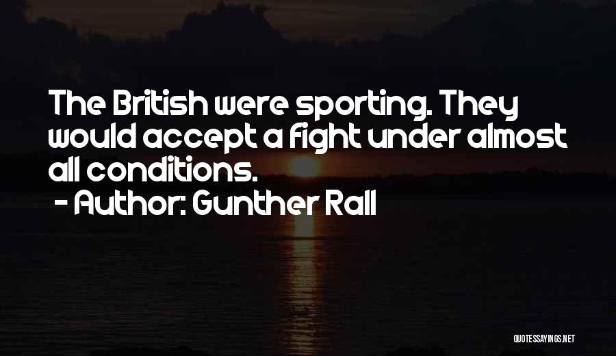 Gunther Quotes By Gunther Rall