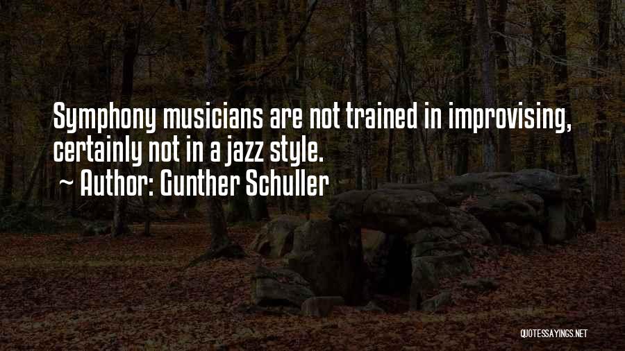 Gunther Quotes By Gunther Schuller