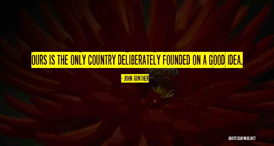 Gunther Quotes By John Gunther Gunther Quotes By John Gunther
