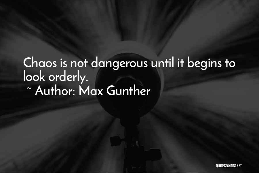 Gunther Quotes By Max Gunther