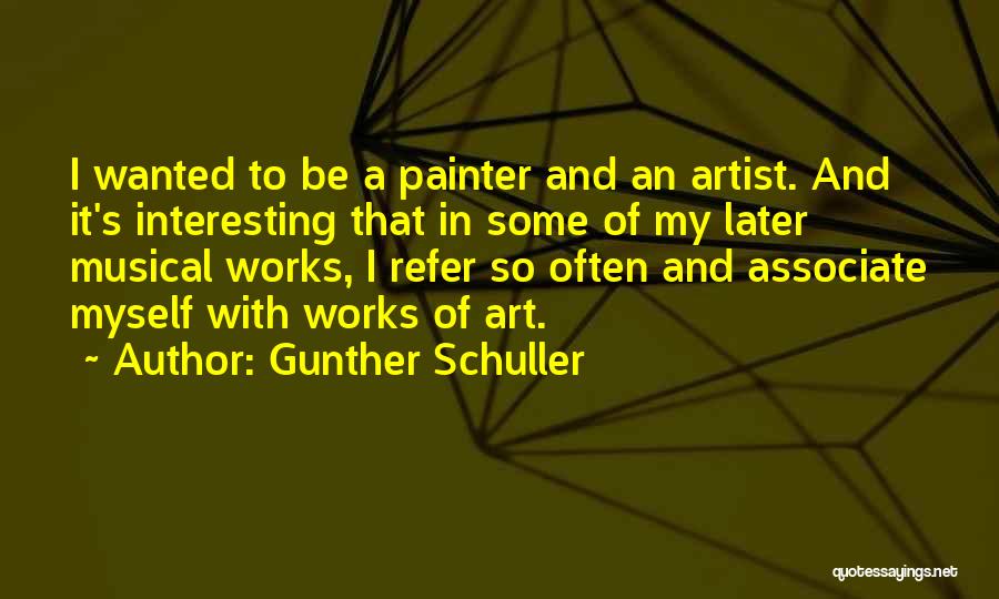 Gunther Schuller Quotes 186300