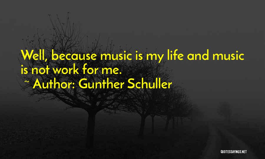 Gunther Schuller Quotes 422908
