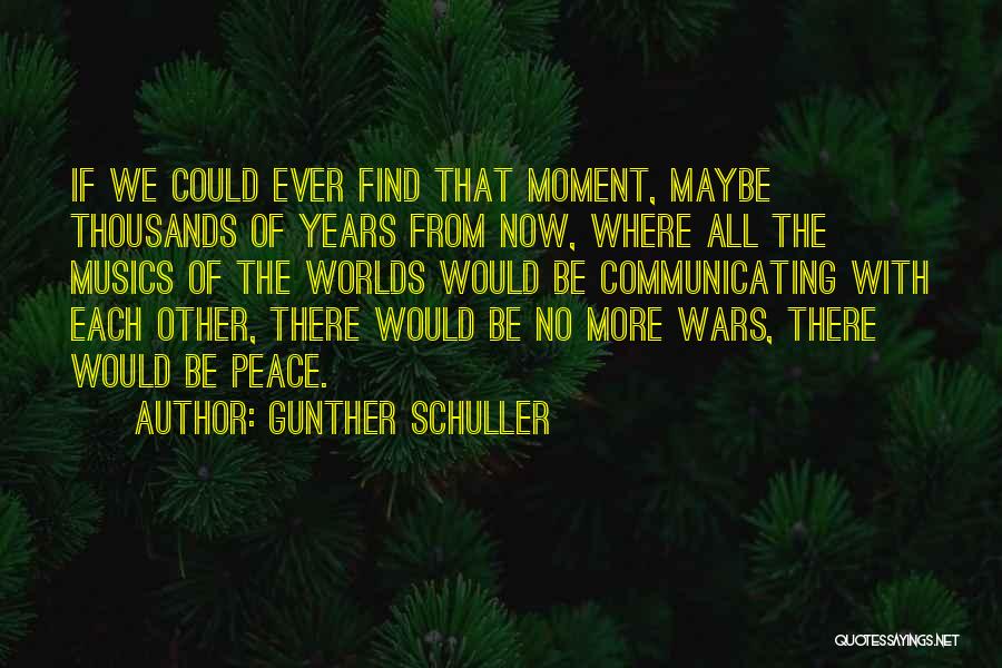 Gunther Schuller Quotes 747394
