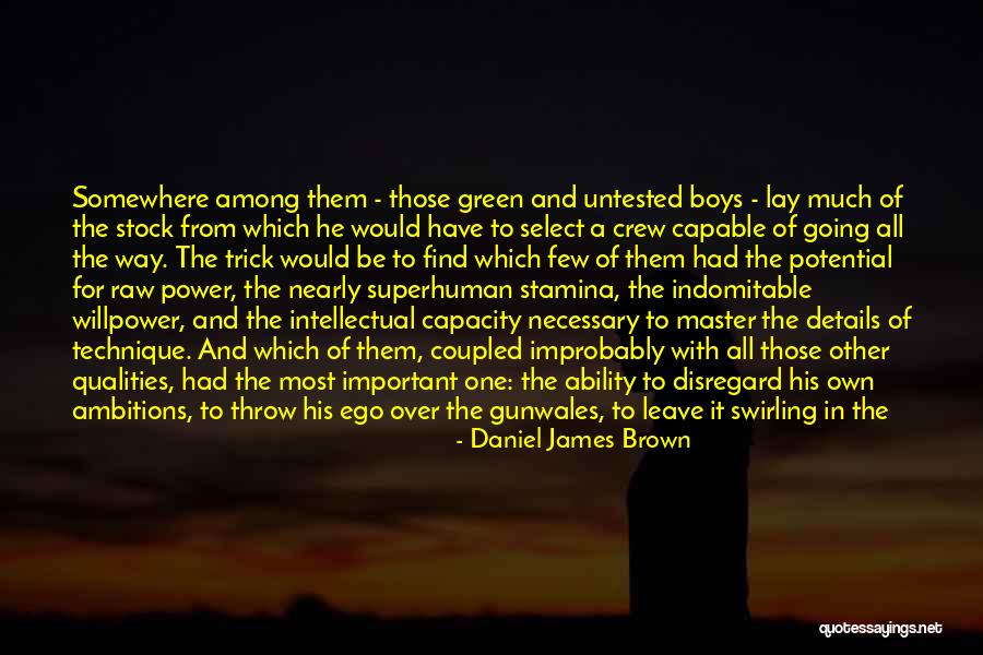 Gunwales Of A Boat Quotes By Daniel James Brown Gunwales Of A Boat Quotes By Daniel James Brown