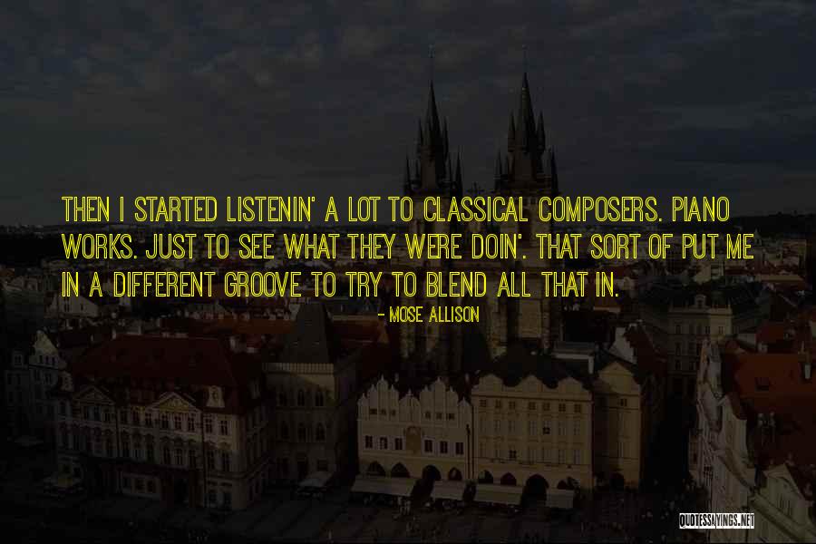 Guoqing Li Quotes By Mose Allison Guoqing Li Quotes By Mose Allison