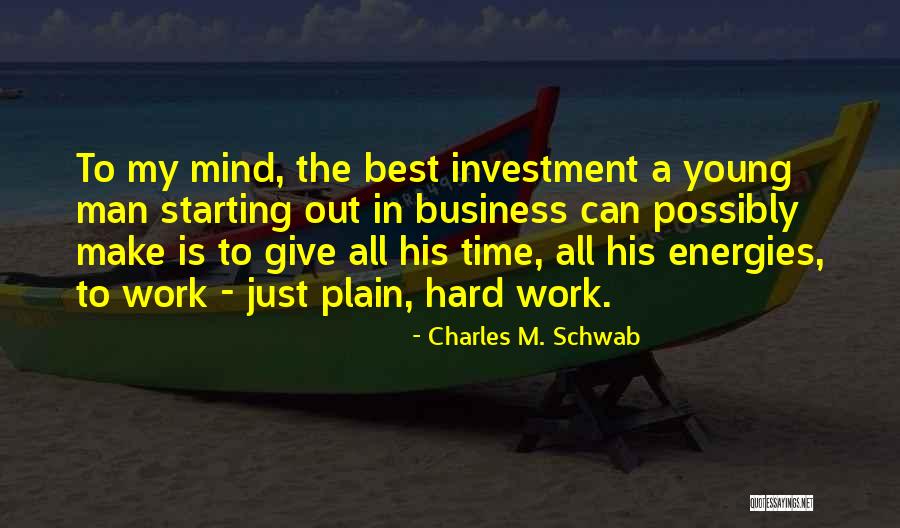 Guphantoms Quotes By Charles M. Schwab Guphantoms Quotes By Charles M. Schwab