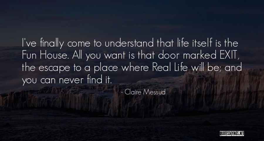 Gurami Bantsadze Quotes By Claire Messud Gurami Bantsadze Quotes By Claire Messud